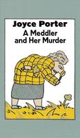 A Meddler and Her Murder: A Novel (Hardback)