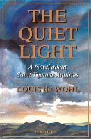 Quiet Light: A Novel About St.Thomas Aquinas (Paperback)