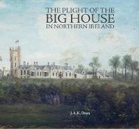 The Plight of the Big House in Northern Ireland