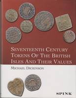 Seventeenth Century Tokens of the British Isles and Their Values (Paperback)