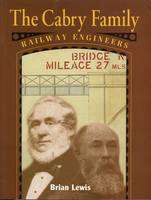 The Cabry Family: Railway Engineers (Hardback)