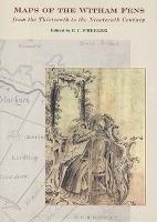 Maps of the Witham Fens from the Thirteenth to the Nineteenth Century - Publications of the Lincoln Record Society (Hardback)