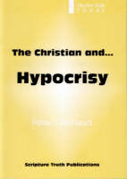 The Christian and Hypocrisy - Truth for Today S. (Paperback)