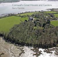 Cornwall's Great Houses and Gardens - Pocket Cornwall (Paperback)