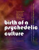 Birth of a Psychedelic Culture: Conversations About Leary, the Harvard Experiments, Millbrook and the Sixties (Paperback)