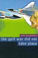The Gulf War Did Not Take Place (Paperback)