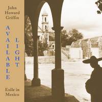 Available Light: Exile in Mexico (Paperback)
