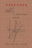 Calculus with Analytic Geometry by Angus E. Taylor Vol. 1 (Paperback)