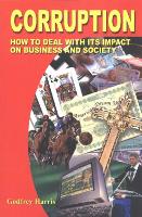 Corruption: How to Deal with Its Impact on Business & Society (Paperback)