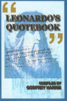 Leonardo's Quotebook: Thoughts By & About Leonardo da Vinci (Paperback)
