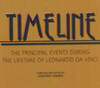 TimeLine: The Principal Events During the Lifetime of Leonardo da Vinci (Paperback)