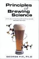 Principles of Brewing Science: A Study of Serious Brewing Issues (Paperback)