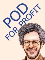 POD for Profit: More on the New Business of Self Publishing, or How to Publish Your Books with Online Book Marketing and Print on Demand by Lightning Source (Paperback)