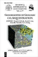 Geochemistry of Geologic CO2 Sequestration - Reviews in Mineralogy & Geochemistry (Paperback)