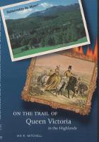 On the Trail of Queen Victoria in the Highlands - On the Trail of (Paperback)