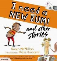 I Need a New Bum! and other stories (Paperback)