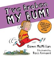I've Broken My Bum! (Paperback)