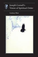 Joseph Cornell (TM)s Vision of Spiritual Order Pb (Paperback)