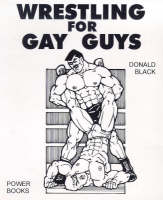 Wrestling for Gay Guys: Overcoming Problems, Fears and Hang-ups (Paperback)