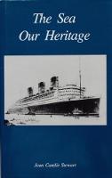 The Sea Our Heritage: British Maritime Interests Past and Present (Paperback)