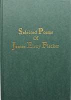 Selected Poems of James Elroy Flecker (Hardback)