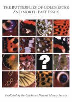 The Butterflies of Colchester and North East Essex (Paperback)