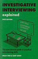 Investigative Interviewing Explained (Paperback)