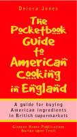 The Pocketbook Guide to American Cooking in England: A (Pocket) Guide for Buying American Ingredients in British Supermarkets (Paperback)