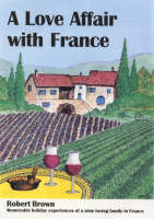 A Love Affair with France (Paperback)