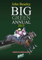 The Big Green Annual Book of Point-to-Point Racing 2015 - Big Green Annual (Hardback)