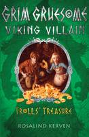 Trolls' Treasure: Grim Gruesome Viking Villain (Paperback)