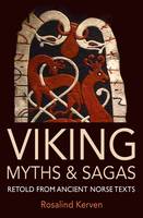 Viking Myths & Sagas: Retold from Ancient Norse Texts (Paperback)