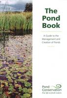 The Pond Book: A Guide to the Management and Creation of Ponds (Paperback)