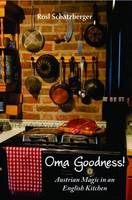 Oma Goodness!: Austrian Magic in an English Kitchen (Paperback)