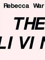 Rebecca Warren: The Living (Paperback)