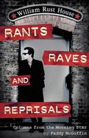 Rants, Raves and Reprisals: Columns from the Morning Star (Paperback)