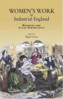 Women's Work in Industrial England: Regional and Local Perspectives (Paperback)