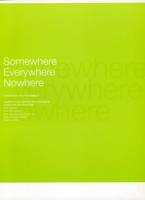 Somewhere Everywhere Nowhere (Paperback)
