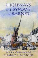 Highways and Byways of Barnes (Paperback)