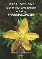 Herbal Medicine Keys to Physiomedicalism including Pharmacopoeia (Hardback)