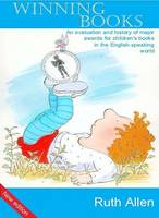 Winning Books: An Evaluation and History of Major Awards for Children's Books in the English-Speaking World (Paperback)