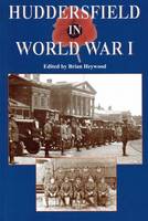Huddersfield in World War I (Paperback)