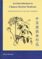 An Introduction to Chinese Herbal Medicine: With Particular Reference to the Chinese Umbelliferae (Hardback)