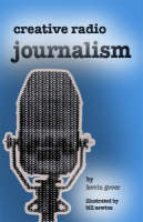 Creative Radio Journalism (Paperback)