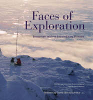Faces of Exploration: Encounters with 50 Extraordinary People (Hardback)
