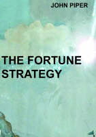 The Fortune Strategy: How to Turn $250 into $250,000 (Paperback)