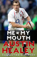 Me And My Mouth: The Austin Healy Story (Paperback)
