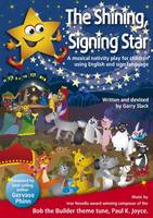 The Shining, Signing Star: A Musical Nativity Play for Children Using English and Sign Language