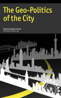 The Geo-Politics of the City (Paperback)