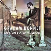 Graham Bonnet: The Story Behind the Shades: The Authorised Illustrated Biography (Paperback)